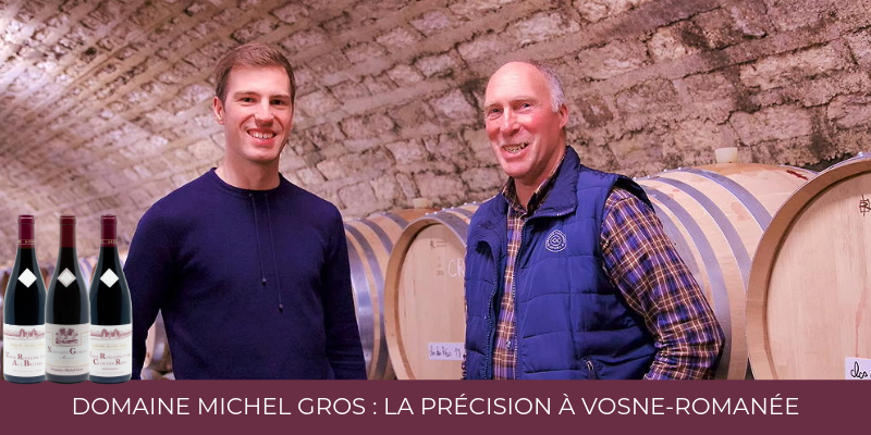 Domaine Michel Gros : la précision à Vosne-Romanée