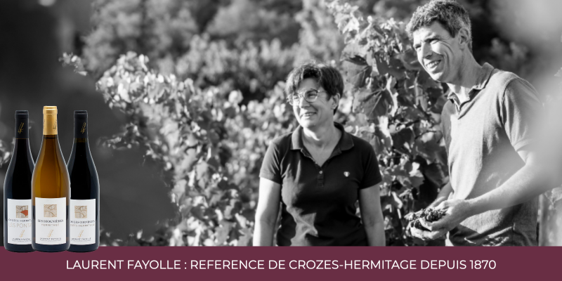Laurent Fayolle : r&eacute;f&eacute;rence de Crozes-Hermitage depuis 1870
