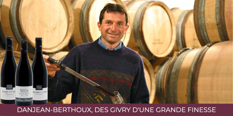 D&eacute;couvrez l&rsquo;&eacute;l&eacute;gance des Givry du Domaine Danjean-Berthoux