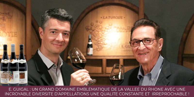E. Guigal : la r&eacute;f&eacute;rence incontournable des grandes appellations rhodaniennes
